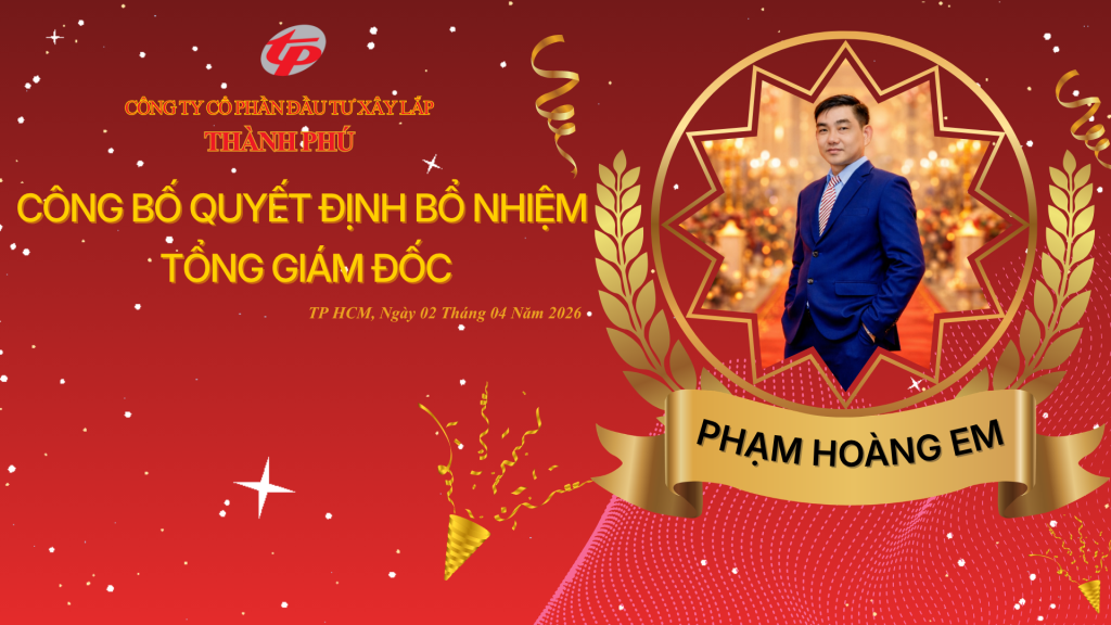 THÔNG BÁO “THÀNH PHÚ ĐẨY MẠNH HIỆU QUẢ QUẢN TRỊ – GIAO QUYỀN ĐIỀU HÀNH TOÀN DIỆN CÔNG TY CHO TỔNG GIÁM ĐỐC” 